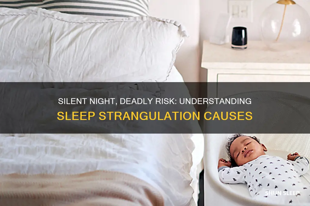 what causes you to get strangled in your sleep