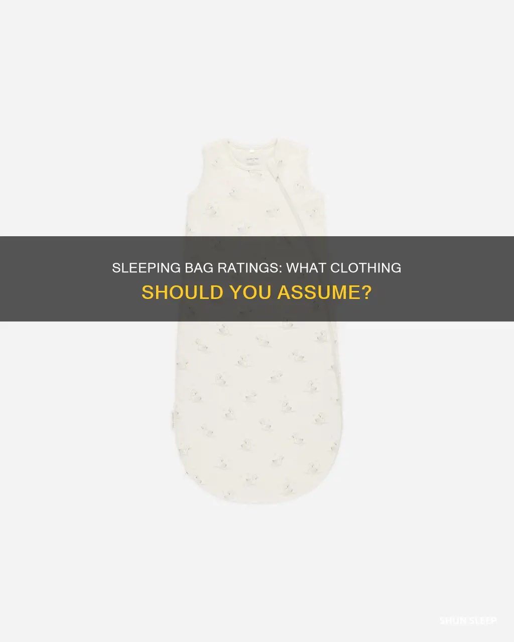 what clothing is assumed for sleeping bag ratings