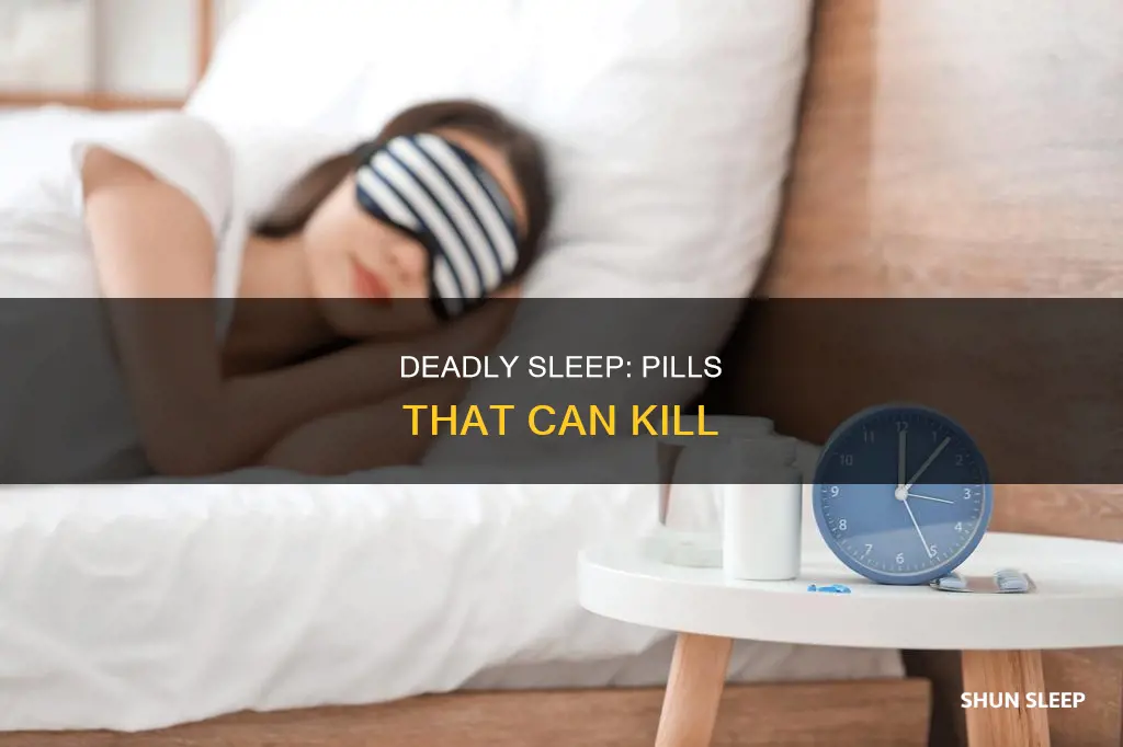 what combination of pills would kill me in my sleep