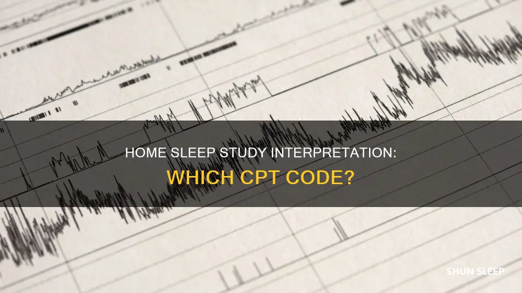 what cpt code to use for home sleep study interpretation