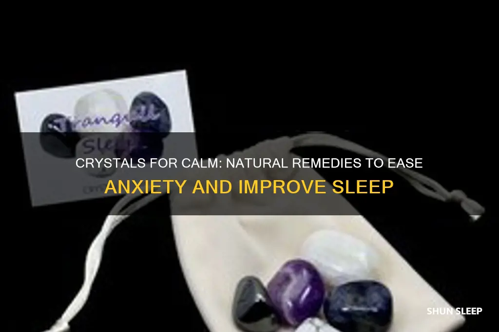 what crystals help with anxiety and sleep