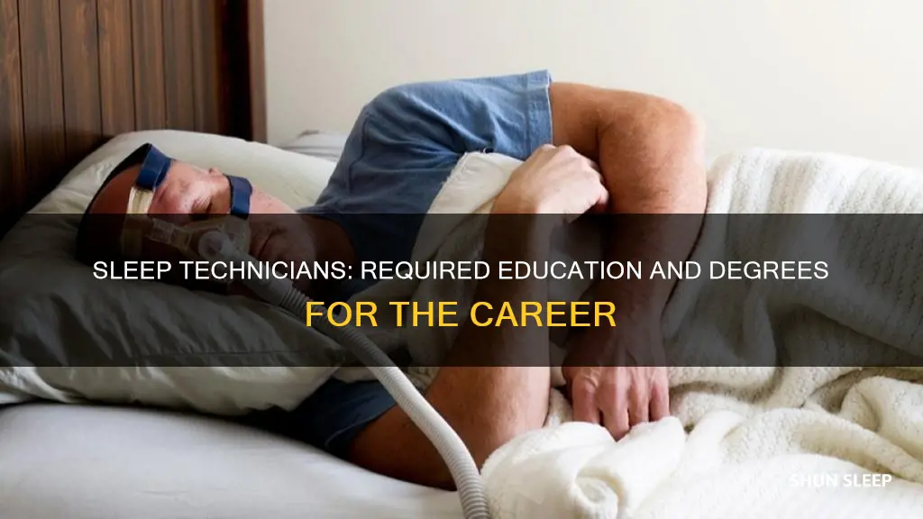 what degree do you need to become a sleep technician