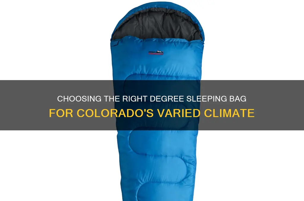 what degree sleeping bag should i get colorado