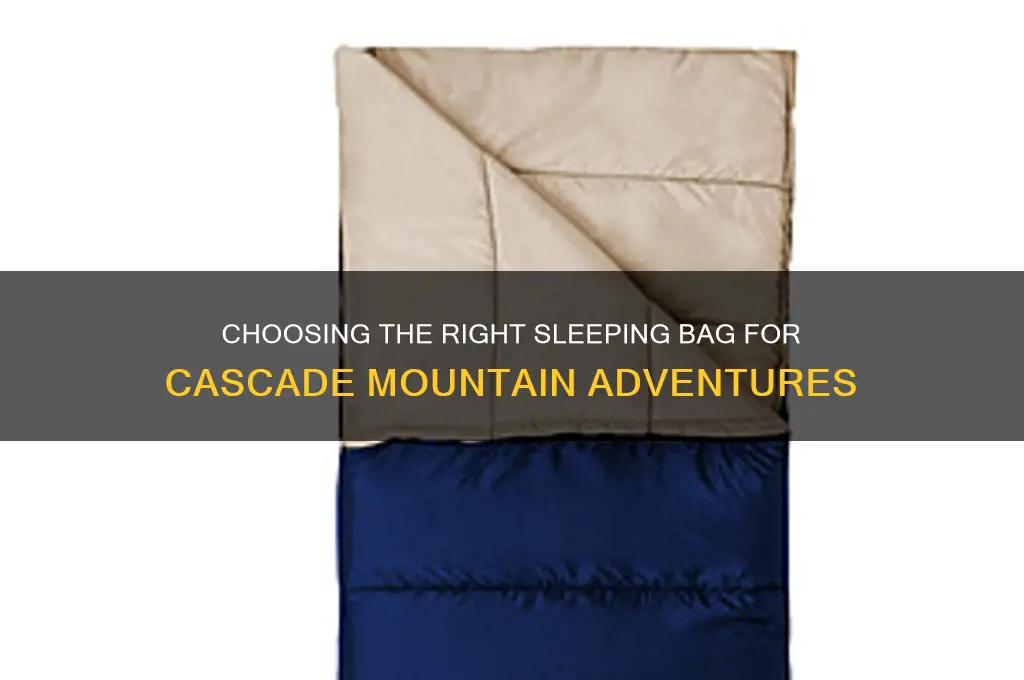 what degree sleeping bag should i get for the cascades