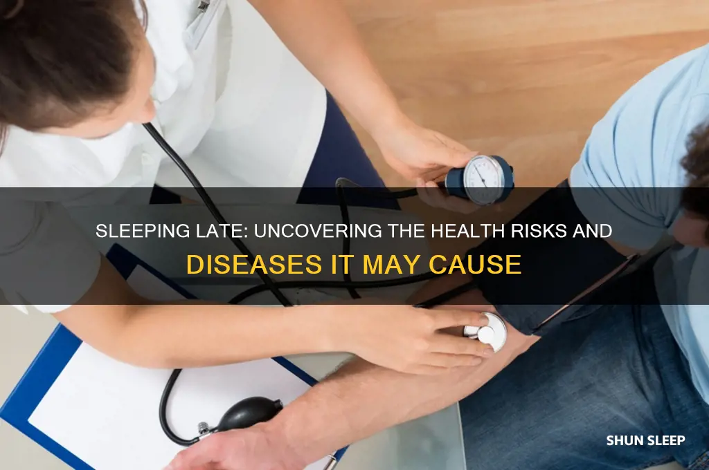 what disease can you get from sleeping late