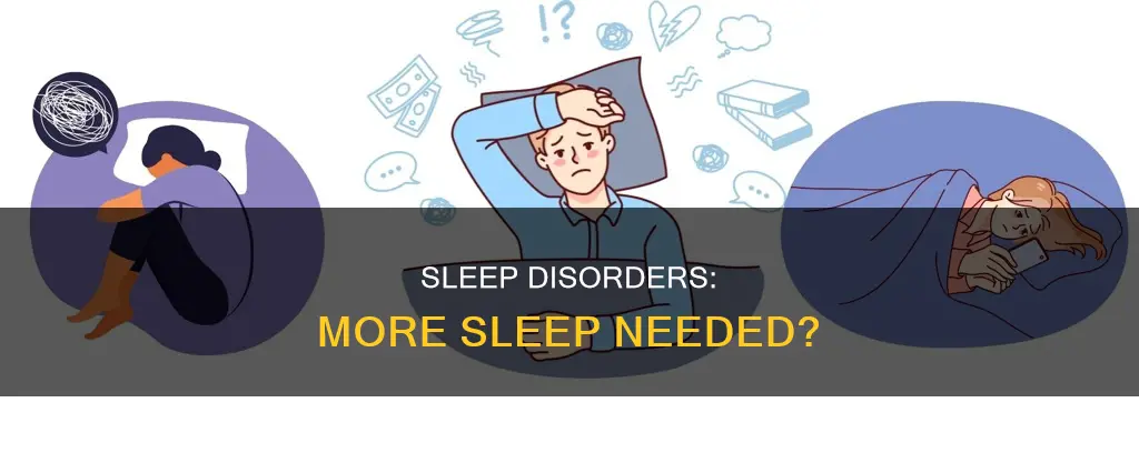 what disorder means you need more sleep