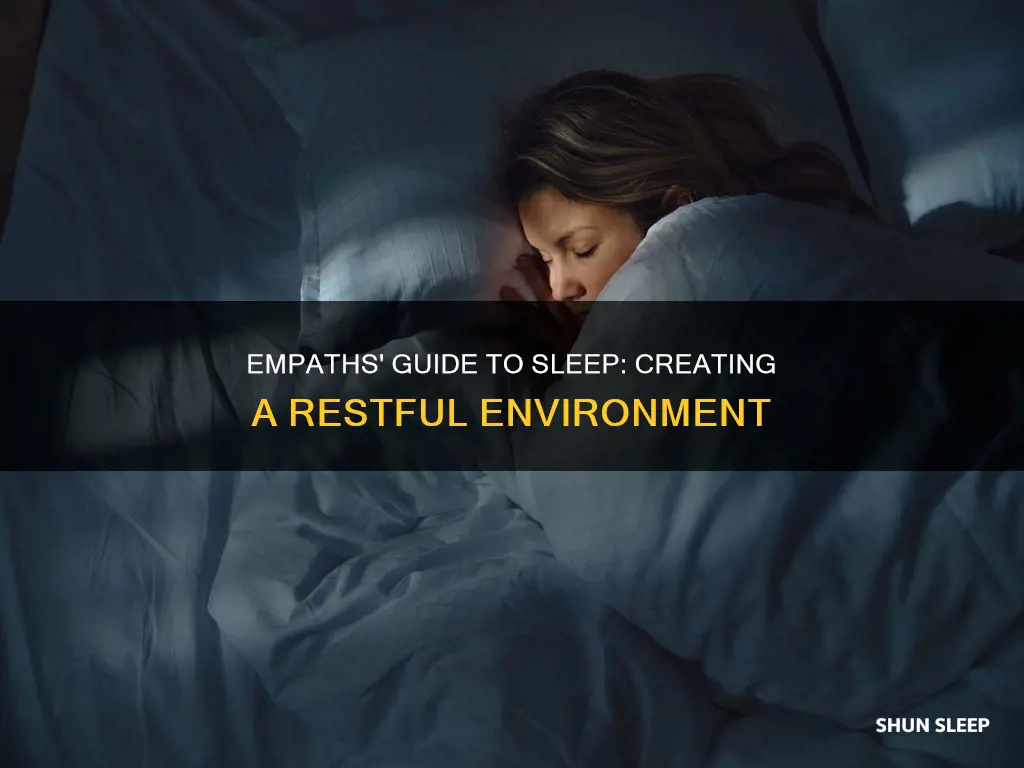 what do empaths need to sleep