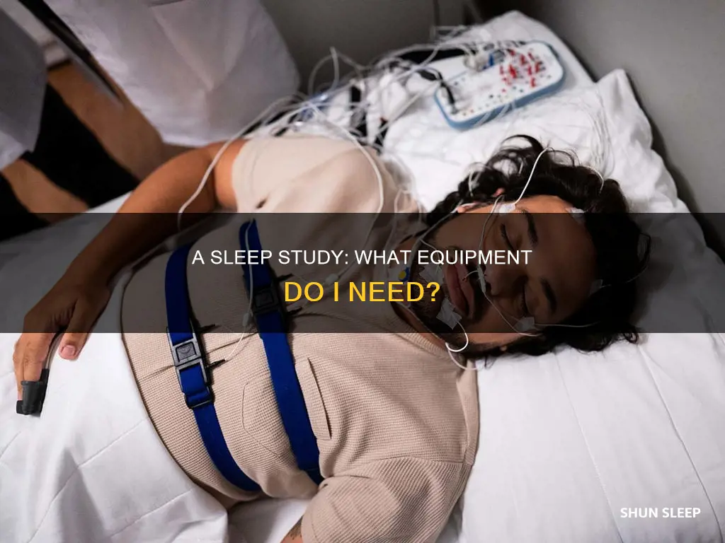 what do i need for a sleep study