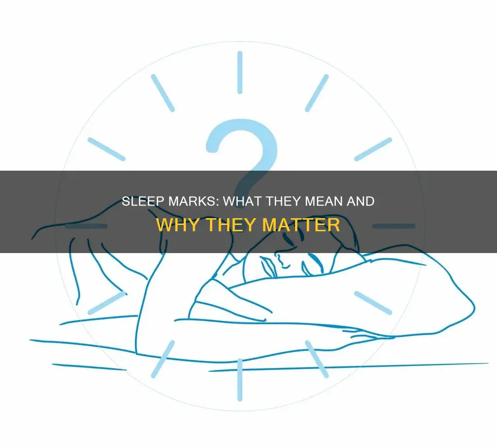what do sleep marks mean