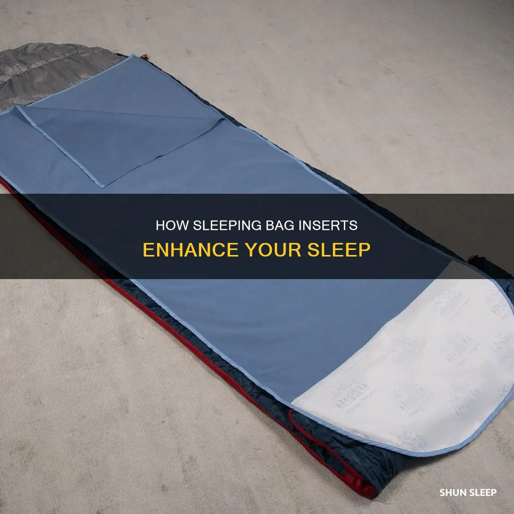what do sleeping bag inserts do