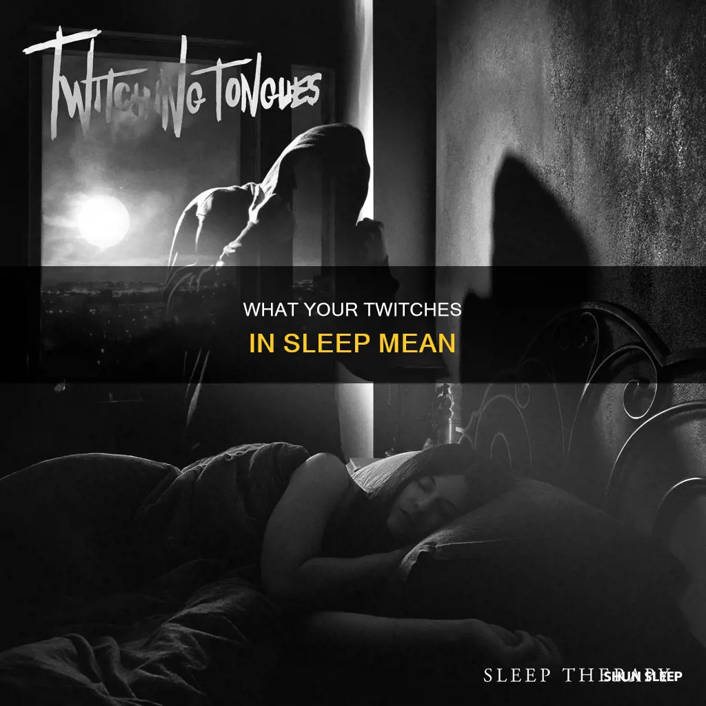 what do twithing in sleep mean