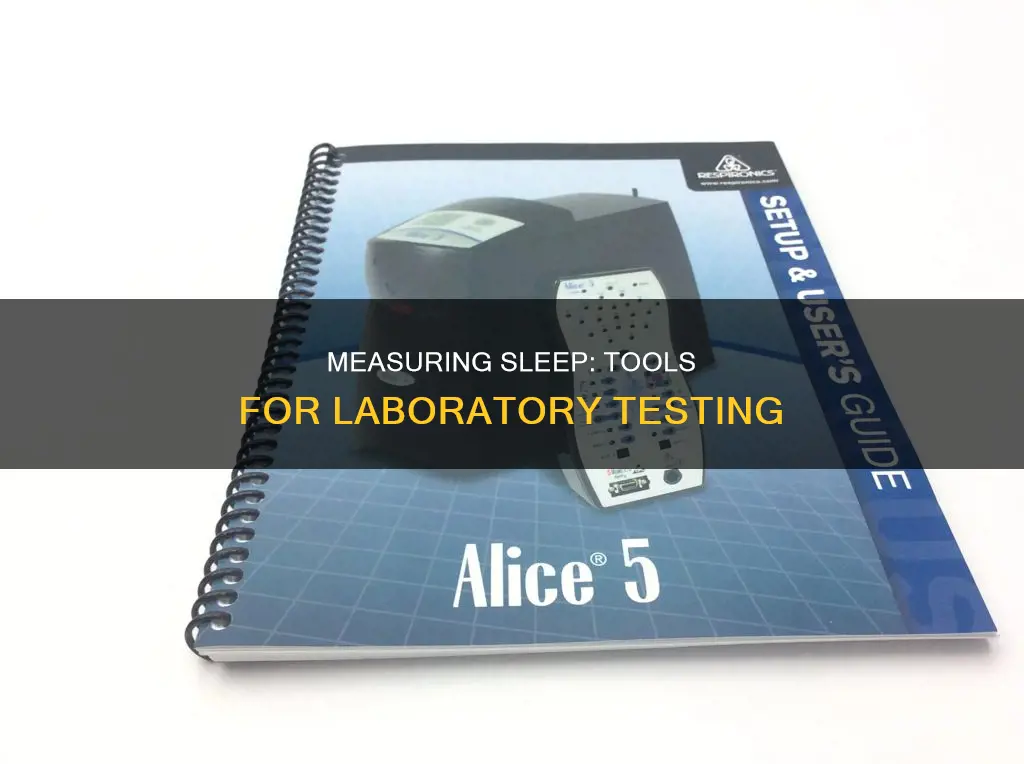 what do we use to measure sleep in a laboratory