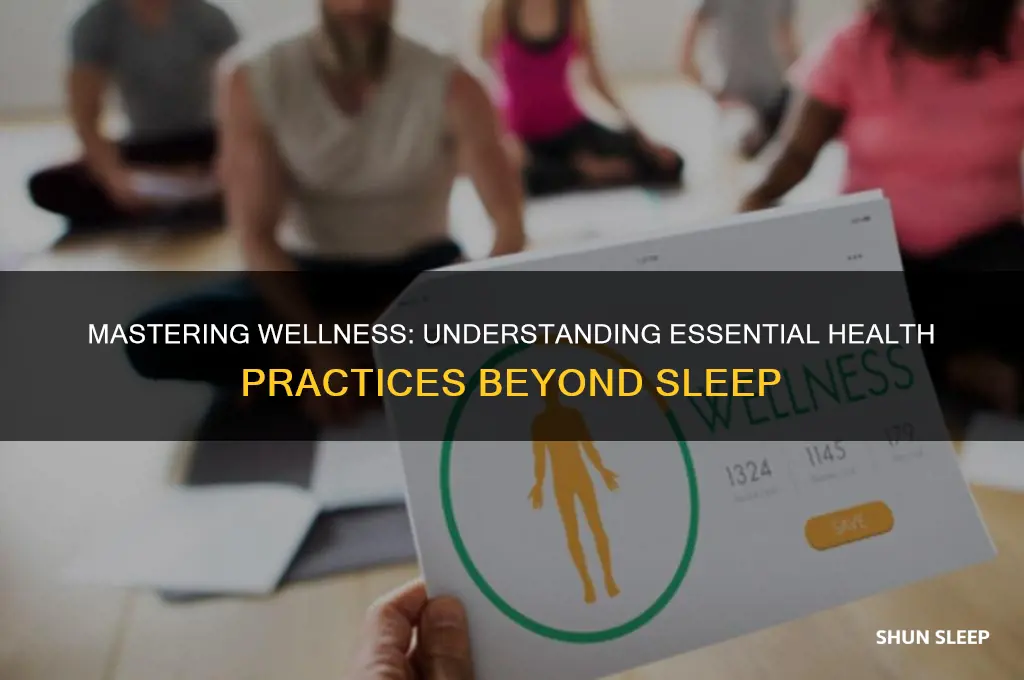 what do you call health practices like getting enough sleep