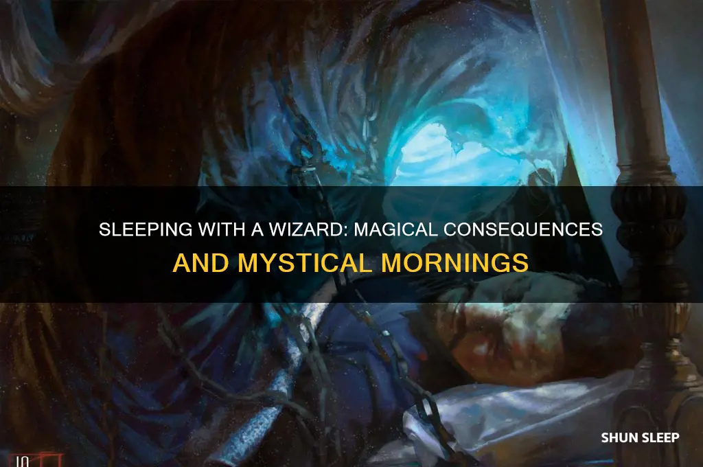 what do you get when you sleep with a wizard