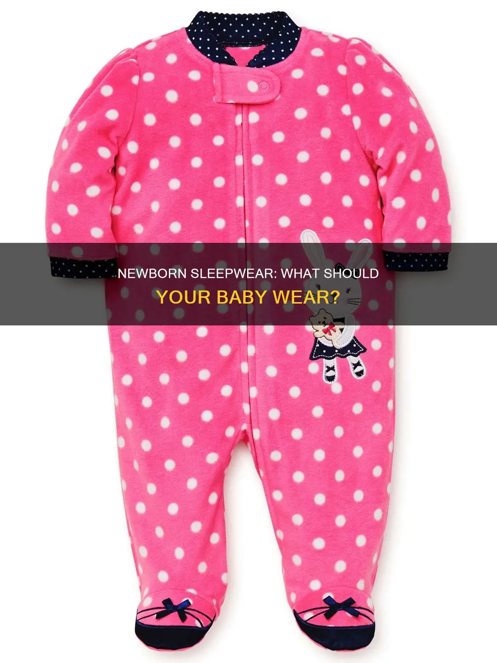 what does a newborn wear to sleep