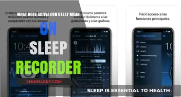 Understanding Sleep Recorder's Activation Delay