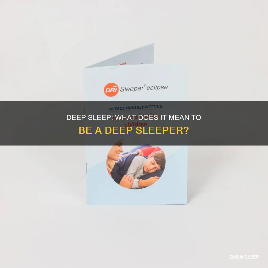 what does being s deep sleeper mean