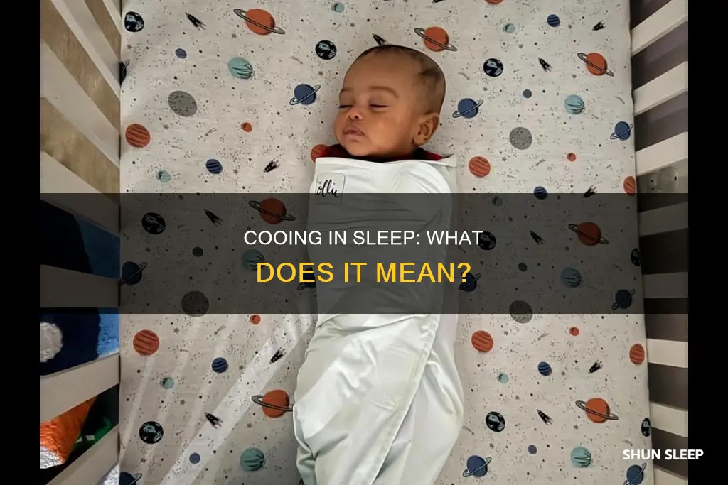 what does cooing in sleep mean