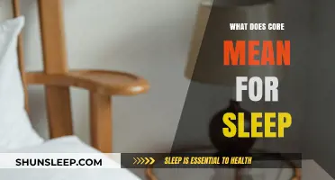 Understanding the Core for Better Sleep