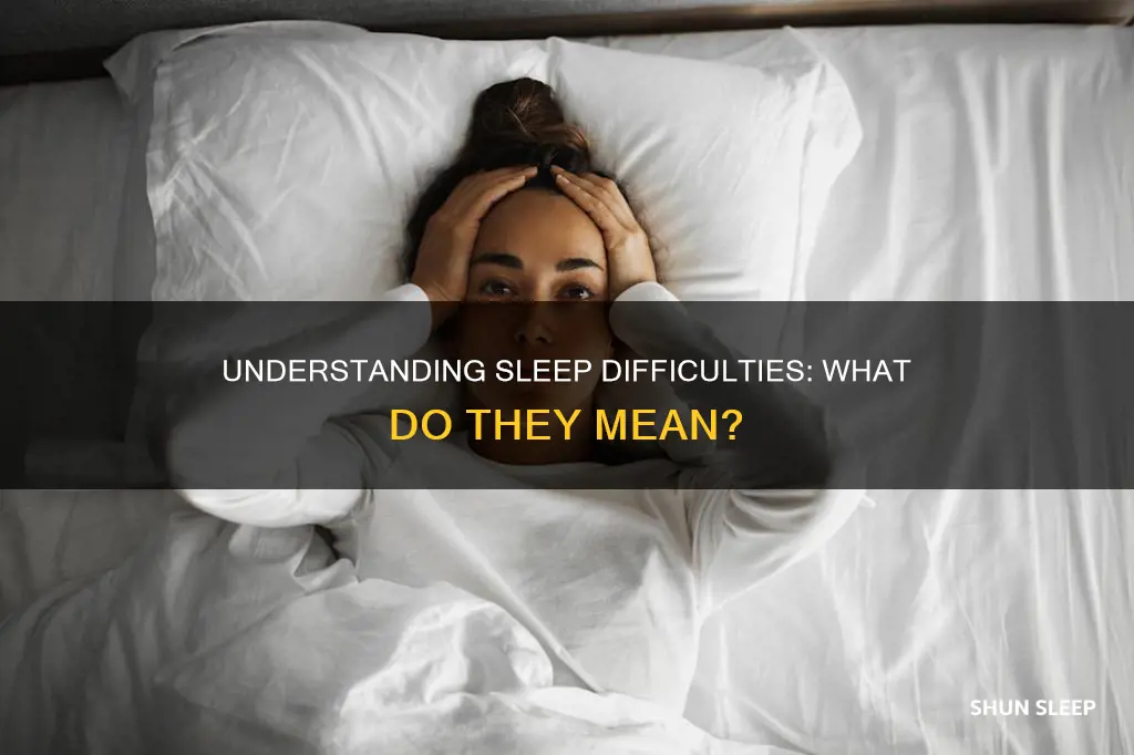 what does difficulty in sleeping mean