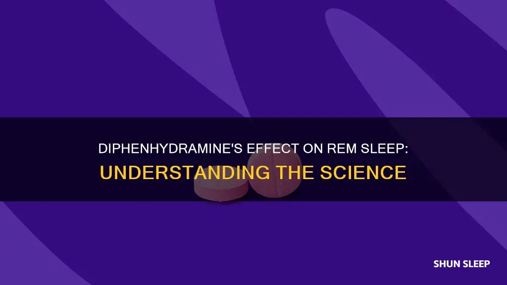 what does diphenhydramine do to rem sleep