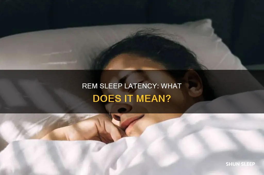what does early rem sleep latency mean