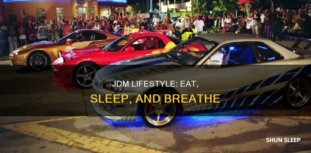 what does eat sleep jdm mean