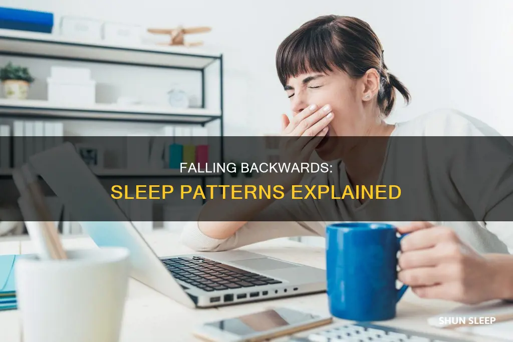 what does falling backwards and sleeping a lot mean