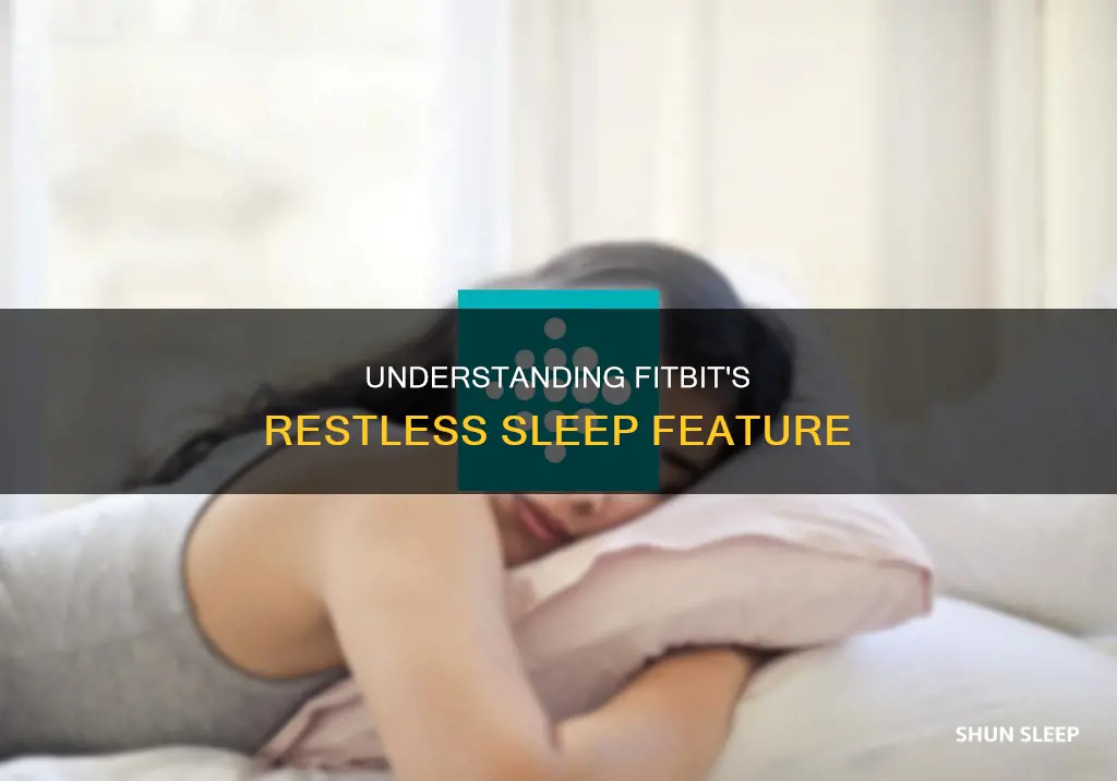 what does fitbit mean when says restless sleep