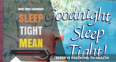 Sleep Tight: The Meaning Behind the Goodnight Adage