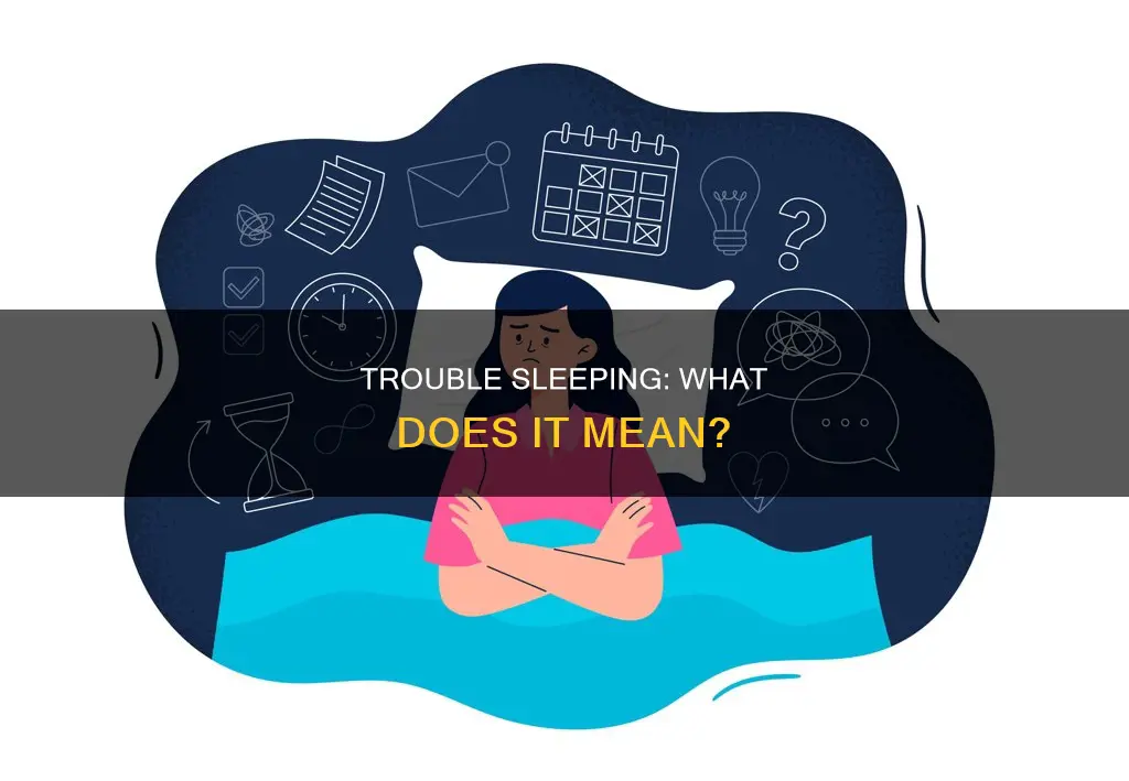 what does had trouble sleeping mean