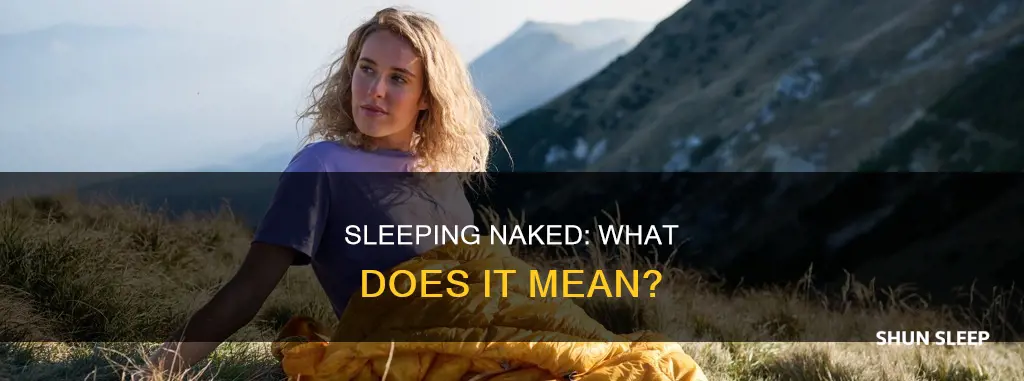 what does i sleep in the buff mean