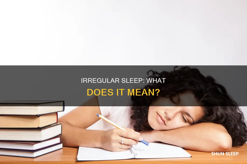 what does irregular sleep mean