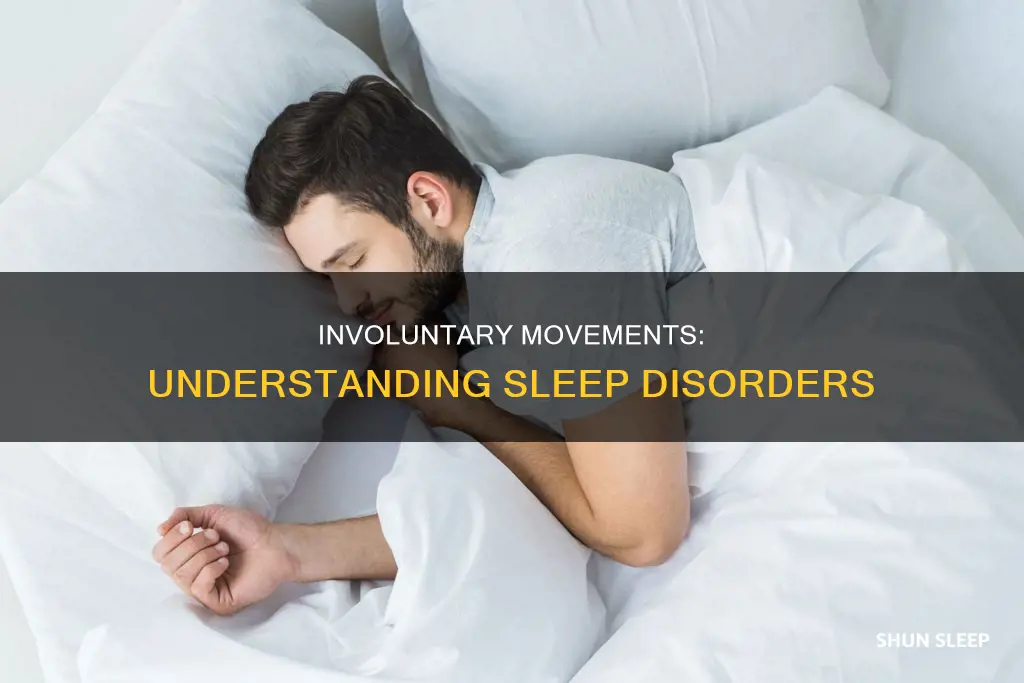 what does it mean for invokuntary movenent in sleep
