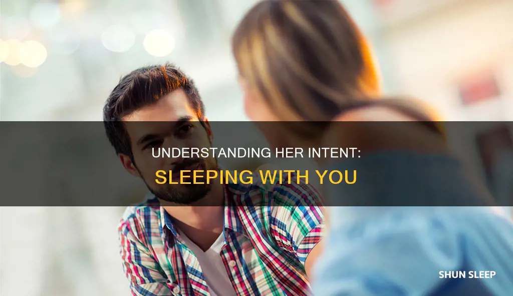 what does it mean if a girl sleeps with you