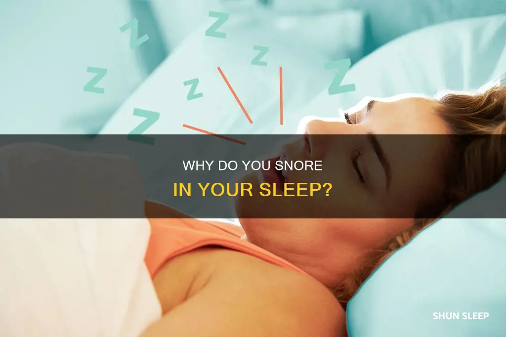 what does it mean if you snore in your sleep