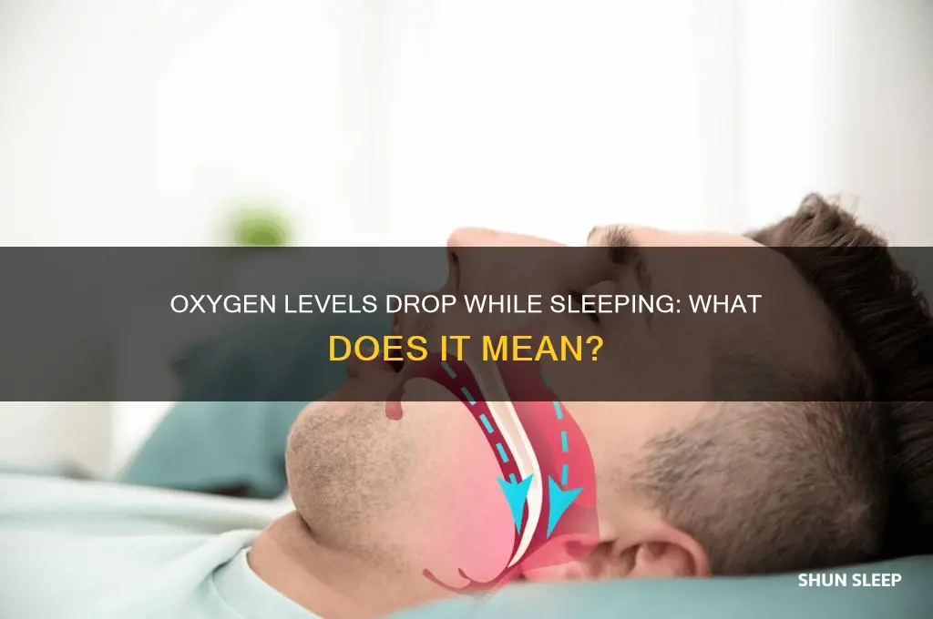 what does it mean if your oxygen dtops while sleeping