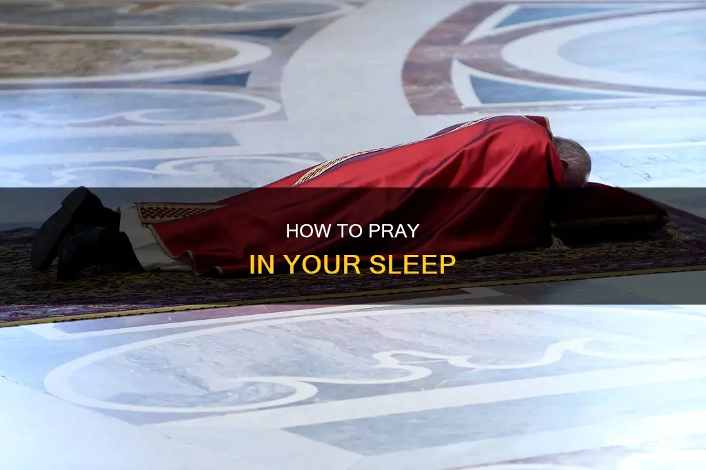 what does it mean to pray while sleeping