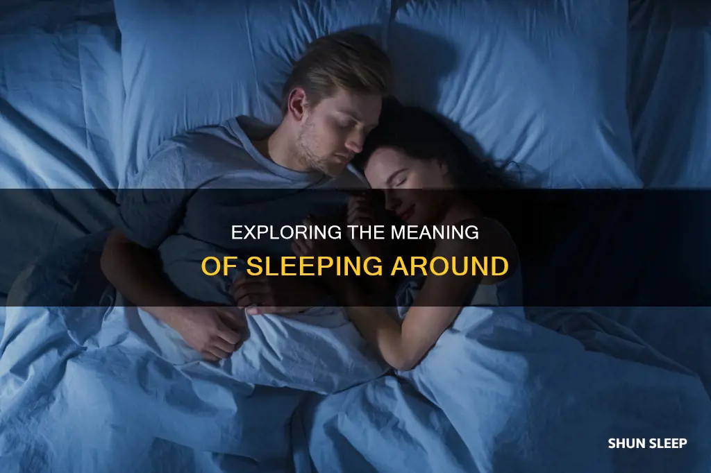 what does it mean to sleep around