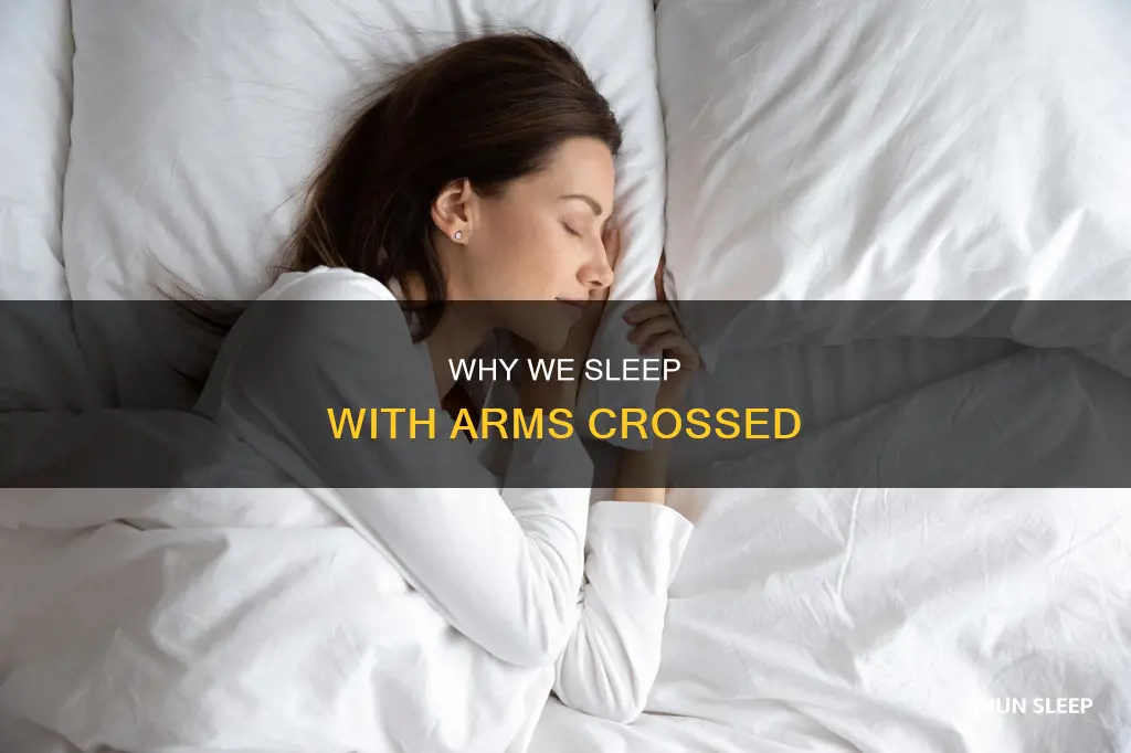 what does it mean to sleep with your arms crossed