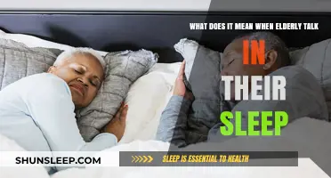 Sleep Talking in Elderly: What Does it Mean?
