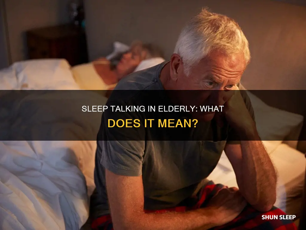 what does it mean when elderly talk in their sleep