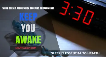 Why Do Sleep Supplements Keep You Awake?