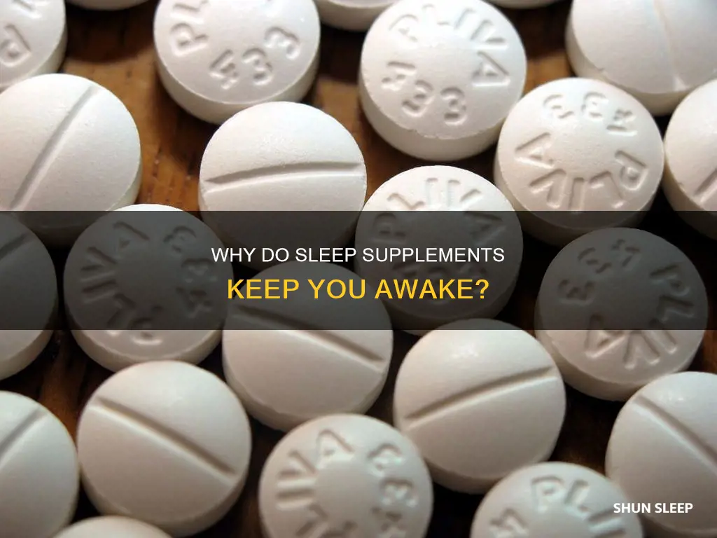 what does it mean when sleeping supplements keep you awake