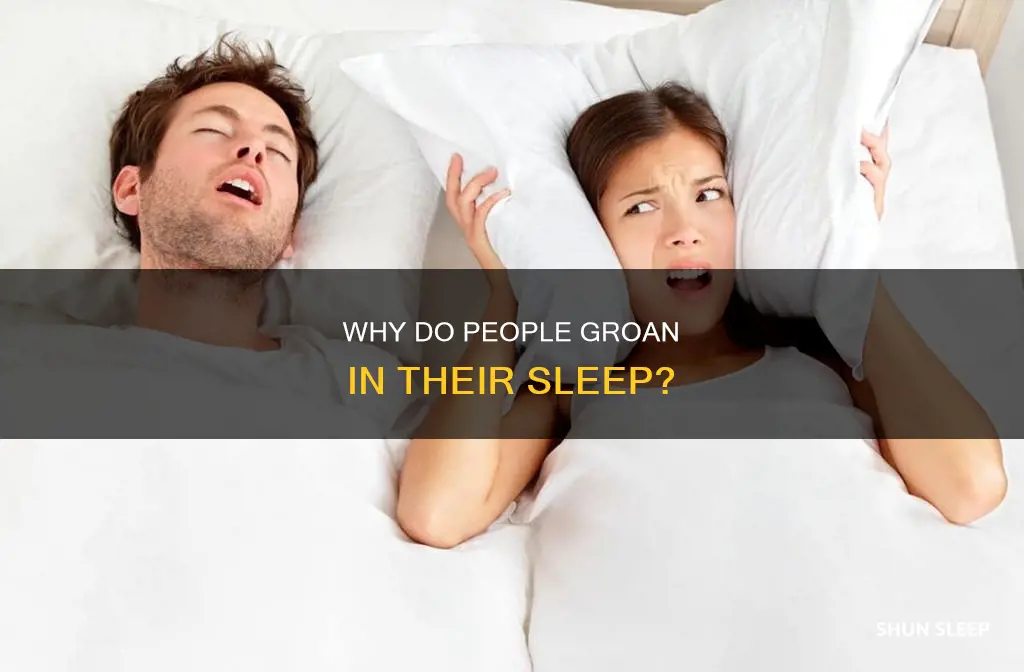what does it mean when someone groans in their sleep