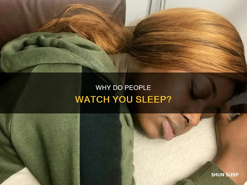 what does it mean when someone is watching you sleep
