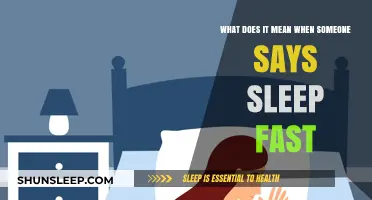 Understanding the Meaning of 'Sleep Fast