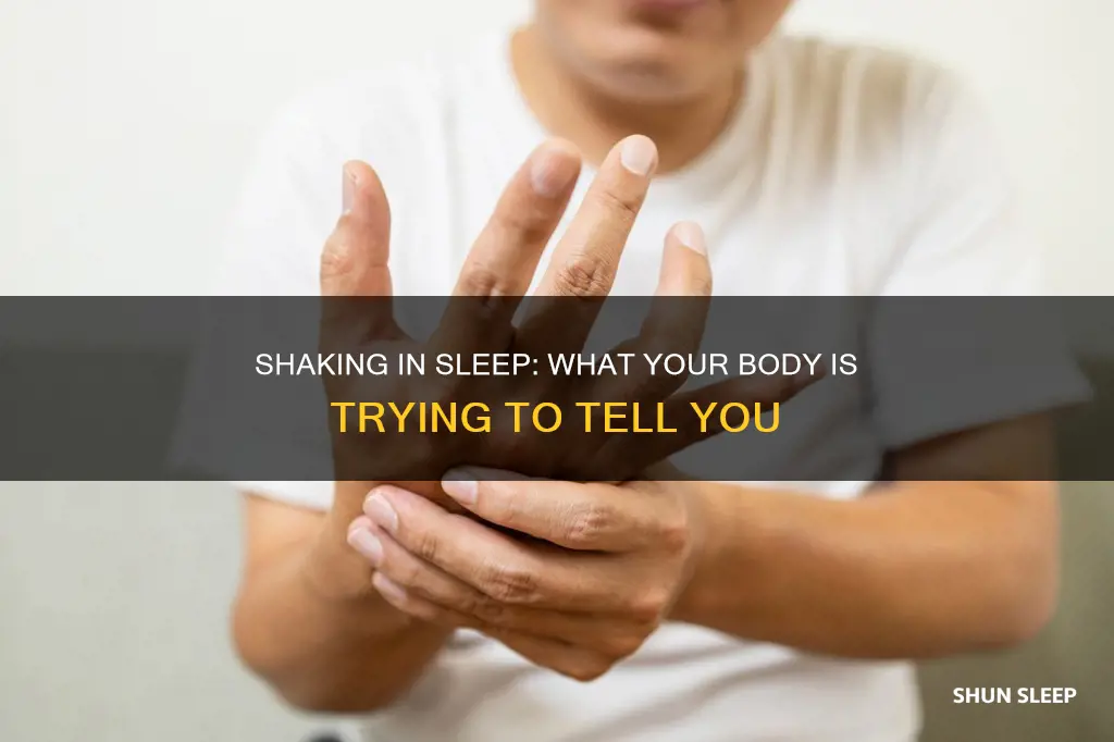 what does it mean when u shake in your sleep