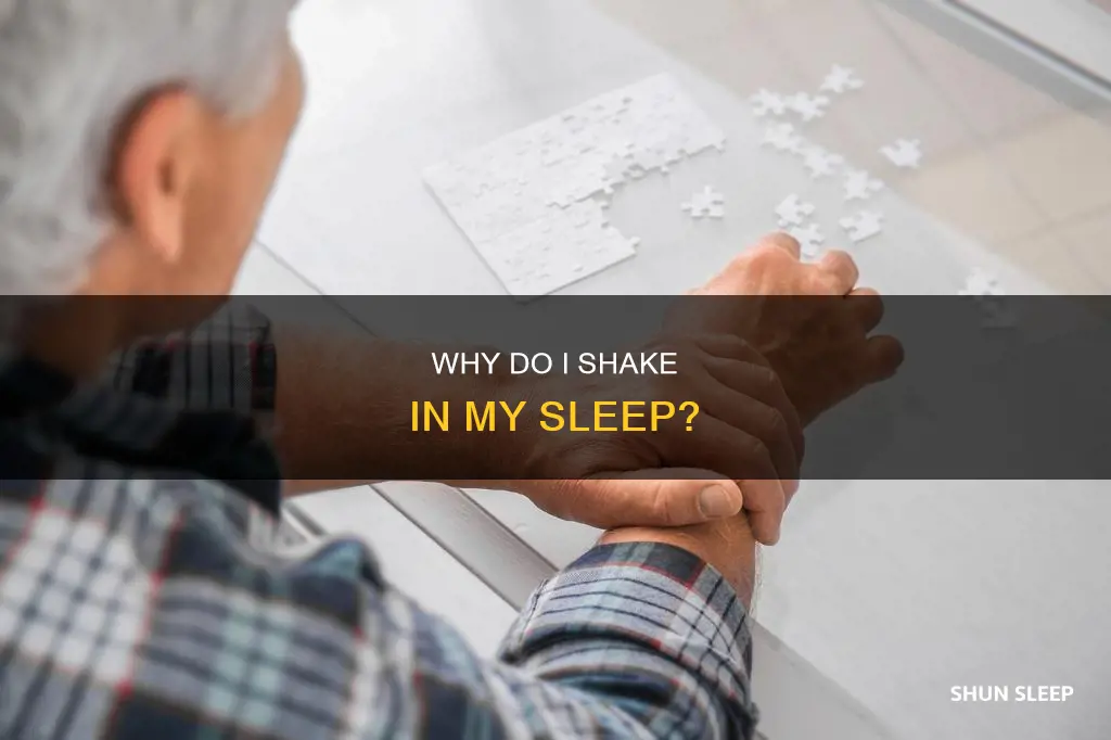 what does it mean when u shake when u sleep