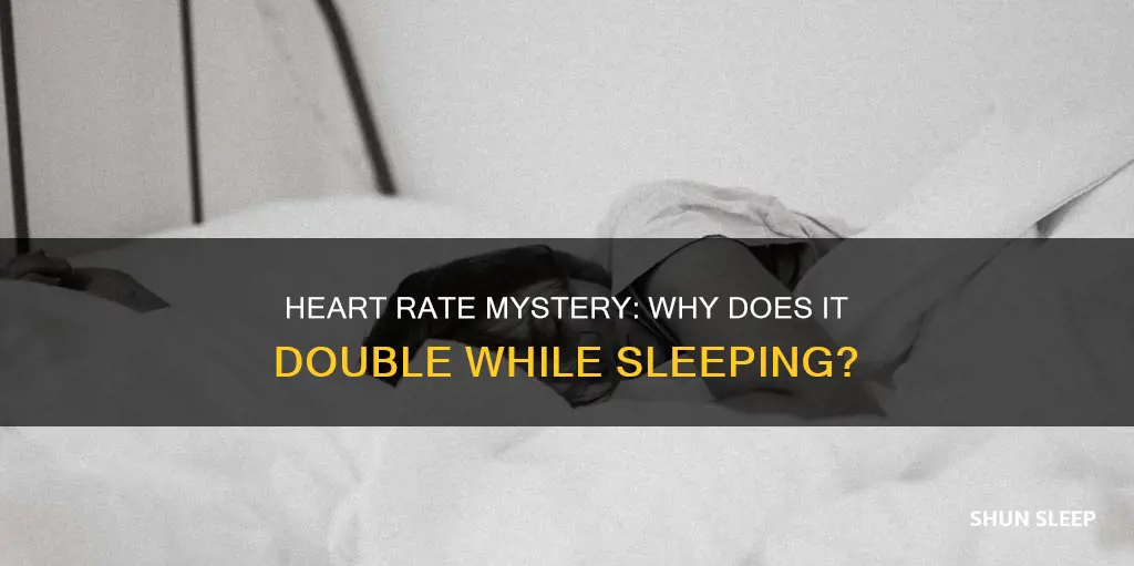 what does it mean when ur heartrate doubles while sleeping